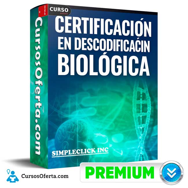 Certificación en Descodificación Biológica de SimpleClick Inc 1 Certificación en Descodificación Biológica de SimpleClick Inc