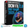 DCM FX Pro Trader 2.0 2025 de Daniel Curto Mangas