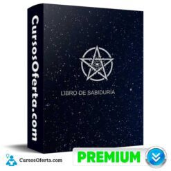 Libro de la Sabiduría: El Conocimiento Esotérico al Alcance de Tu Mente