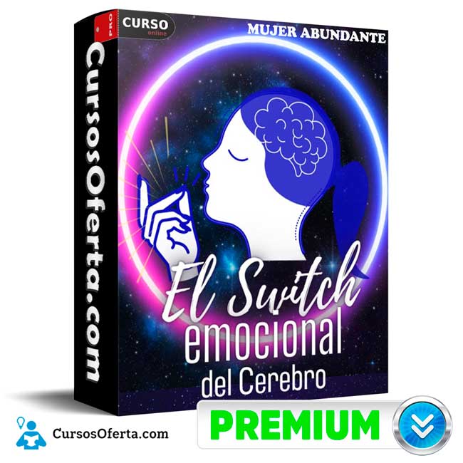 Switch Emocional del Cerebro de Mujer Abundante 1 Switch Emocional del Cerebro de Mujer Abundante