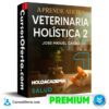 Veterinaria Holística 2 de Holoacademia