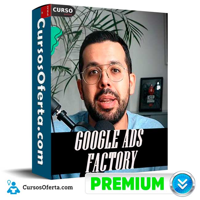 Google Ads Factory 2025 de Alan Valdez 1 Google Ads Factory 2025 de Alan Valdez