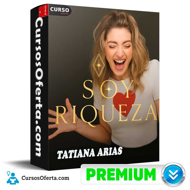 Soy Riqueza de Tatiana Arias 1 Soy Riqueza de Tatiana Arias