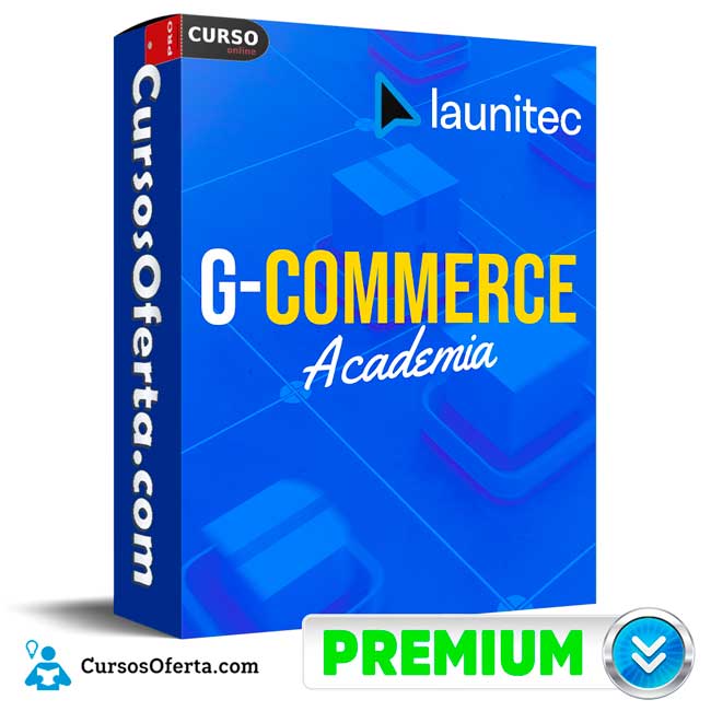 Academia G-Commerce de Launitec 1 Academia G-Commerce de Launitec
