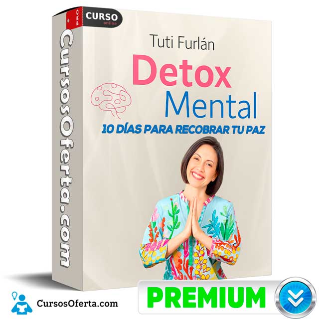 Detox Mental de Tuti Furlan 1 Detox Mental de Tuti Furlan