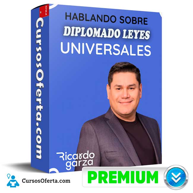 Diplomado Leyes Universales de Ricargo Garza 1 Diplomado Leyes Universales de Ricargo Garza