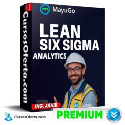 Fundamentos de Lean Six Sigma Analytics de Ing. Jhair