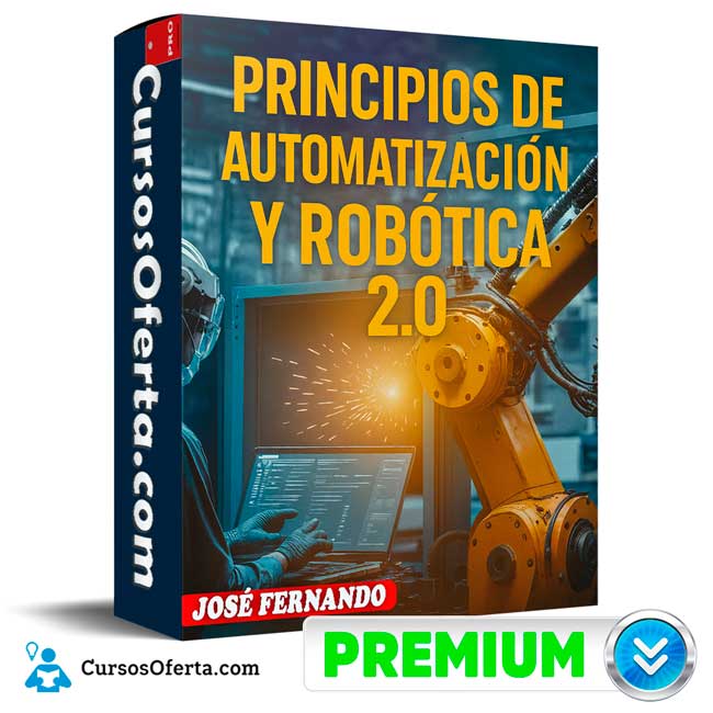 Principios de Automatización y Robótica 2.0 de José Fernando 1 Principios de Automatización y Robótica 2.0 de José Fernando