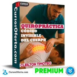 Quiropráctica Código Invisible del Cuerpo de Cleilton Timoteo