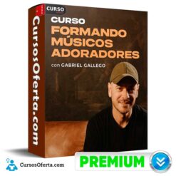 Formando Músicos Adoradores de Gabriel Gallego
