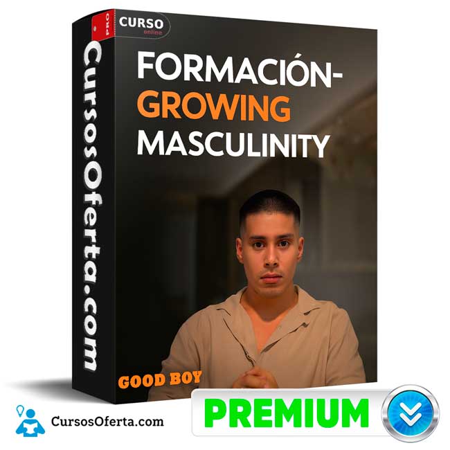 Growing Masculinity de Good Boy 1 Growing Masculinity de Good Boy