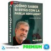 Seminario Online Cómo saber si estás con la pareja adecuada de Walter Riso
