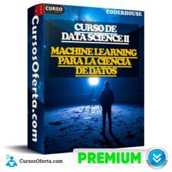 Curso de Data Science II Machine Learning para la Ciencia de Datos de CoderHouse