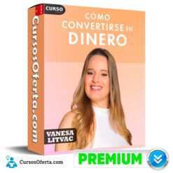 Cómo convertirse en dinero de Vanesa Litvac
