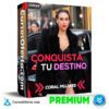 Conquista tu Destino de Coral Mujaes