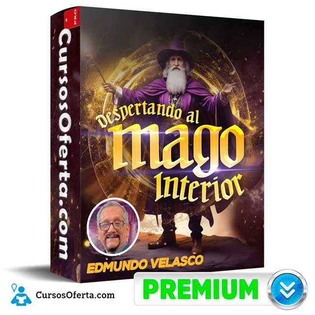 Despertando al Mago Interior (Completo) de Edmundo Velasco 1 Despertando al Mago Interior (Completo) de Edmundo Velasco