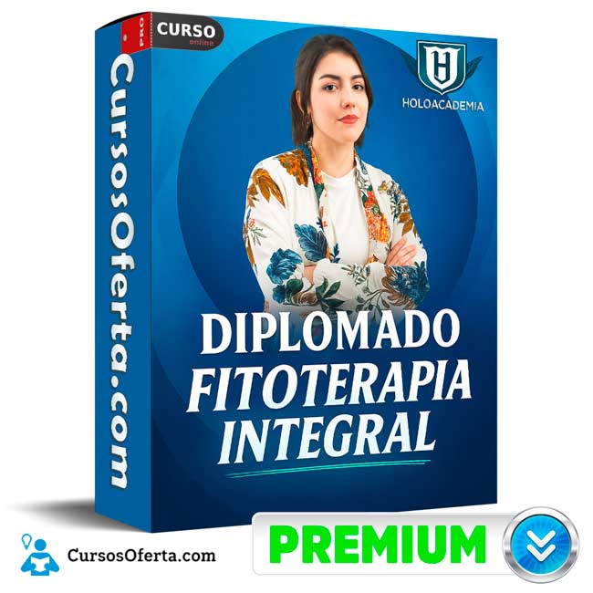 Diplomado Fitoterapia Integral de Holoacademia 1 Diplomado Fitoterapia Integral de Holoacademia