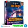 El Método Holónico - El Poder de la Transformación de Michael Shaun Conaway