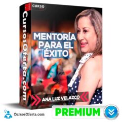 Maestria Para el Éxito de Ana Luz Velazco