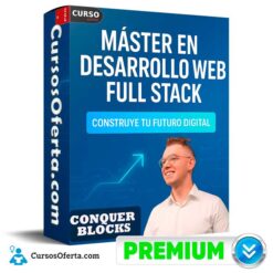 Máster en Desarrollo Web Full Stack  de Conquer Blocks