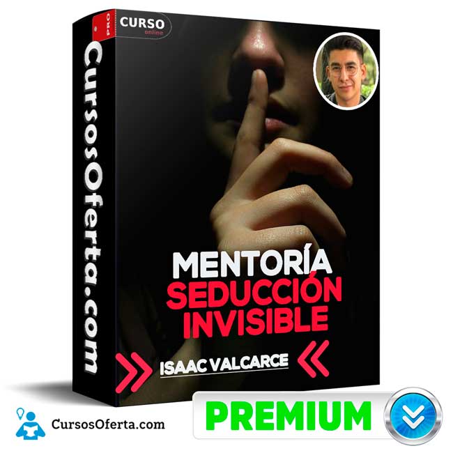 Mentoría de Seducción Invisible de Isaac Valcarce 1 Mentoría de Seducción Invisible de Isaac Valcarce