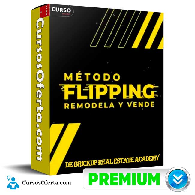Método Flipping de BrickUp Real Estate Academy 1 Método Flipping de BrickUp Real Estate Academy