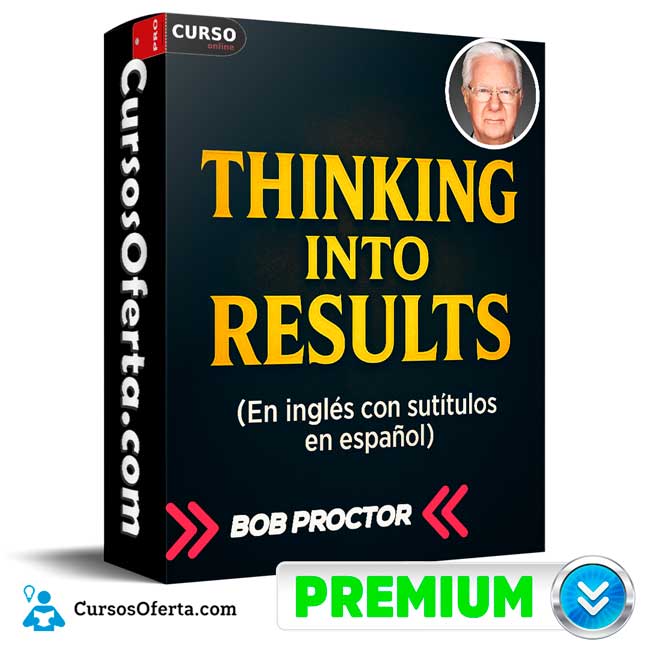 Pensar en Resultados (En inglés con subtítulos en español) de Bob Proctor 1 Pensar en Resultados (En inglés con subtítulos en español) de Bob Proctor