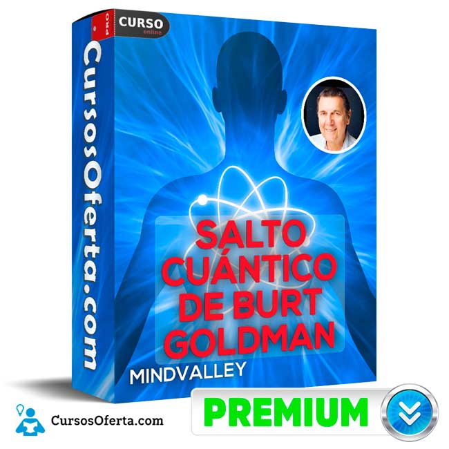 Salto Cuántico de Burt Goldman - Mindvalley 1 Salto Cuántico de Burt Goldman - Mindvalley
