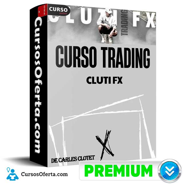 Curso de Trading ClutiFX de Carles Clotet 1 Curso de Trading ClutiFX de Carles Clotet
