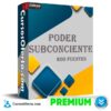 Desata El Poder de tu Mente Subconsciente de Rod Fuentes