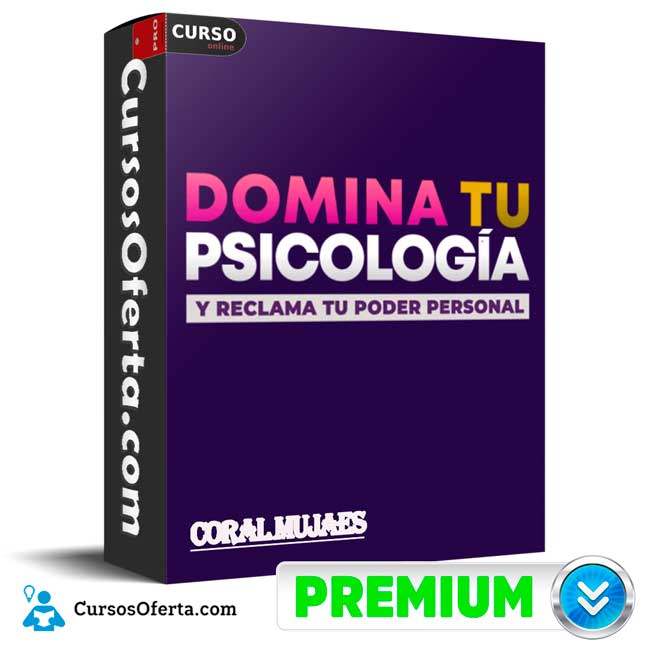 Domina tu Psicología de Coral Mujaes 1 Domina tu Psicología de Coral Mujaes