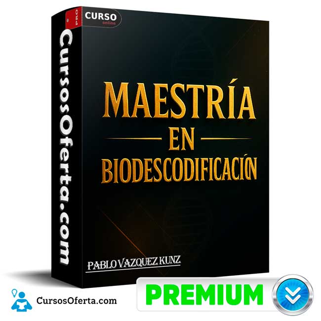 Maestría en Biodescodificación de Pablo Vazquez Kunz 1 Maestría en Biodescodificación de Pablo Vazquez Kunz