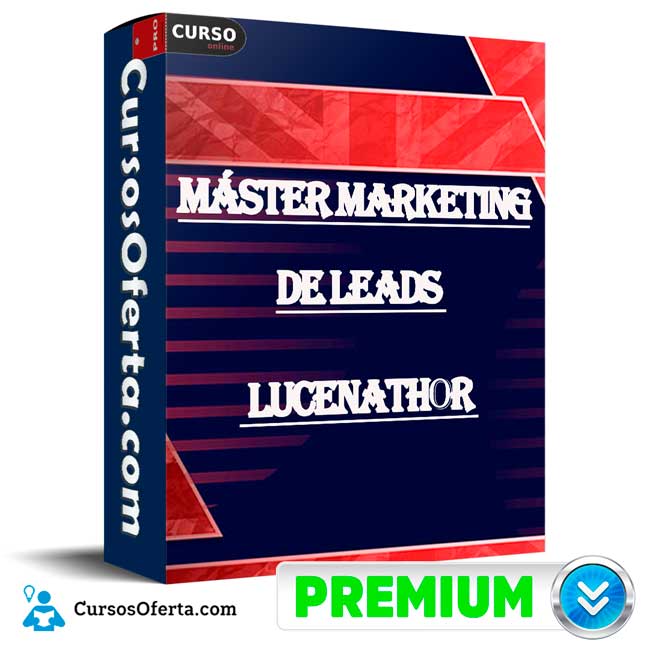 Máster Marketing de Leads de Lucenathor 1 Máster Marketing de Leads de Lucenathor