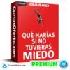 Qué harías si no tuvieras miedo de Borja Vilaseca