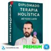 Diplomado en Terapia Holística de Alejandro Lavín