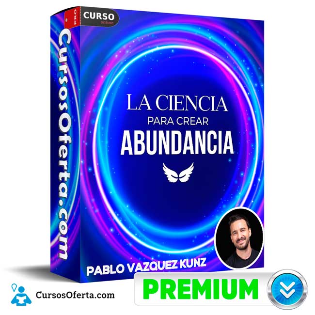 La ciencia para crear abundancia de Pablo Vazquez Kunz 1 La ciencia para crear abundancia de Pablo Vazquez Kunz