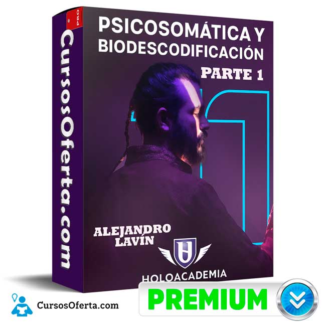 Psicosomática y Biodescodificación Parte 1 de Holoacademia 1 Psicosomática y Biodescodificación Parte 1 de Holoacademia