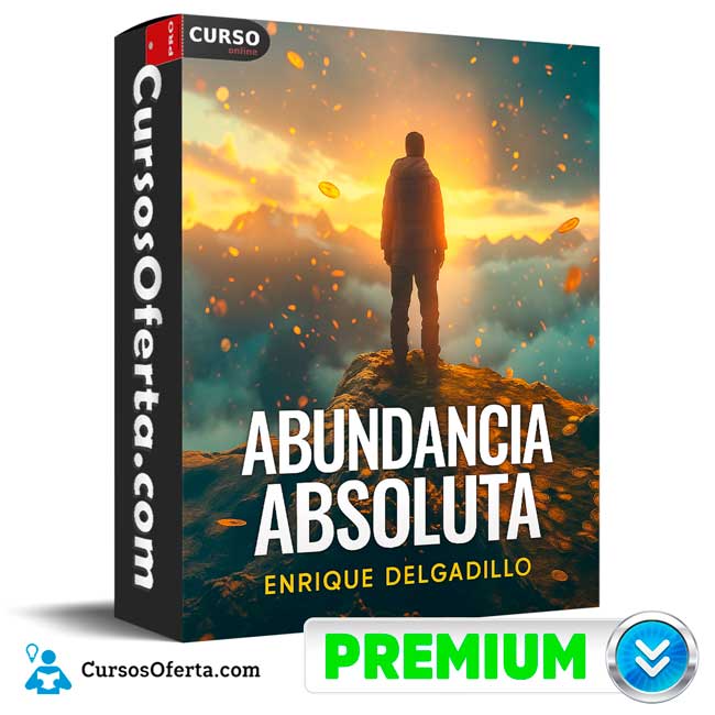Abundancia Absoluta de Enrique Delgadillo 1 Abundancia Absoluta de Enrique Delgadillo