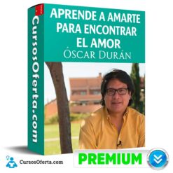 Aprende a amarte para encontrar el amor de Oscar Durán