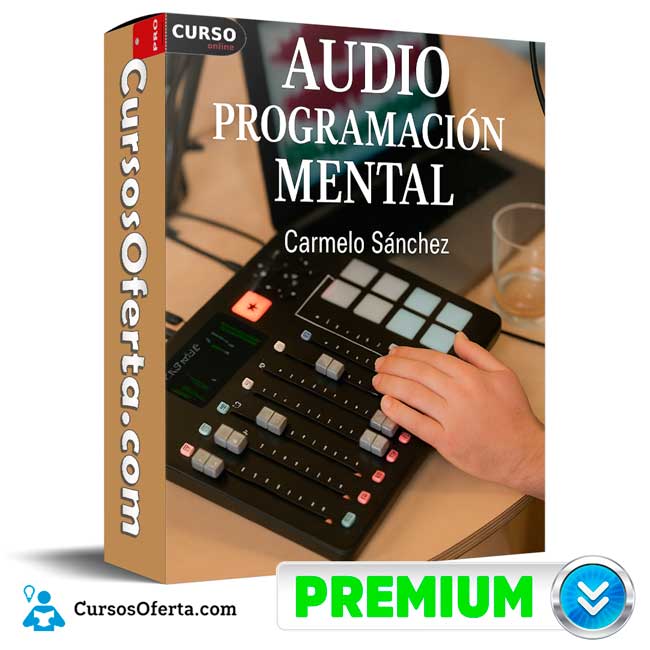 Audio Programación Mental de Carmelo Sánchez 1 Audio Programación Mental de Carmelo Sánchez