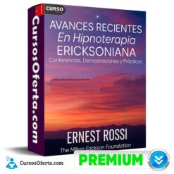 Avances Recientes en Hipnosis Ericksoniana de Ernest Rossi