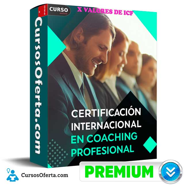 Certificación Internacional Online en Coaching x Valores de ICF 1 Certificación Internacional Online en Coaching x Valores de ICF