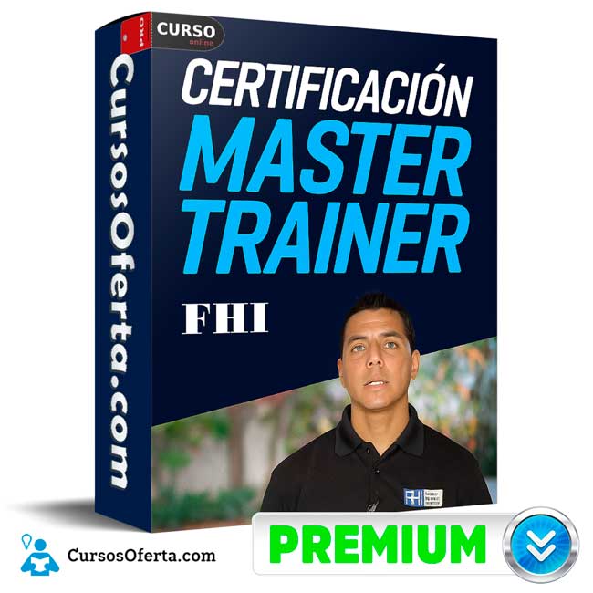 Certificación en Master Trainer de FHI 1 Certificación en Master Trainer de FHI