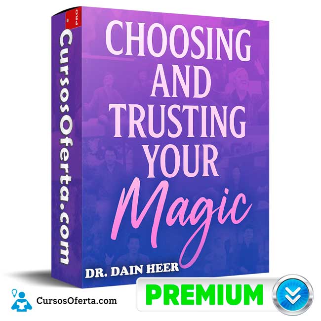 Choosing & Trusting Your Magic - Septiembre 2025 (En Español) de Dr. Dain Heer 1 Choosing & Trusting Your Magic - Septiembre 2025 (En Español) de Dr. Dain Heer