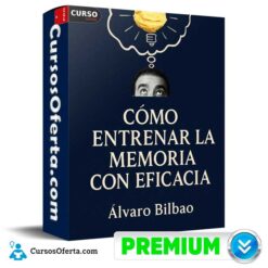 Cómo Entrenar la Memoria con Eficacia de Álvaro Bilbao