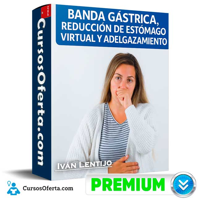 Curso Banda Gástrica, Reducción de Estómago Virtual y Adelgazamiento con Hipnosis de Iván Lentijo 1 Curso Banda Gástrica, Reducción de Estómago Virtual y Adelgazamiento con Hipnosis de Iván Lentijo