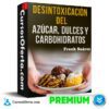 Desintoxicación del azúcar, dulces y carbohidratos de Frank Suárez
