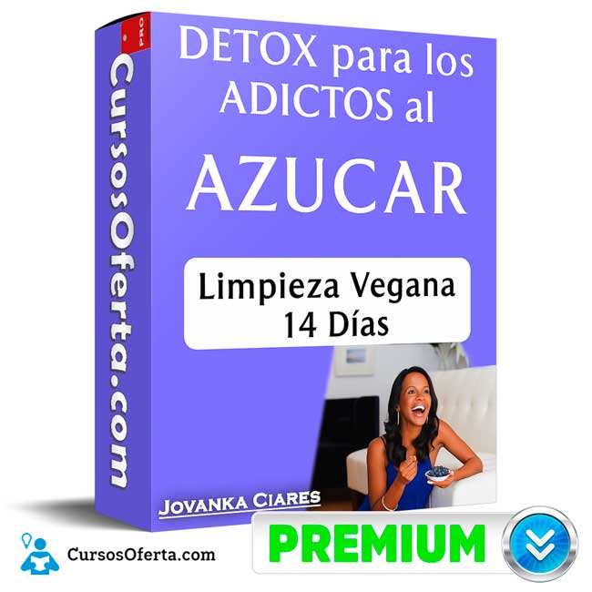 Detox para adictos al azúcar de Jovanka Ciares 1 Detox para adictos al azúcar de Jovanka Ciares