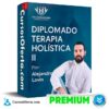 Diplomado Terapia Holística Nivel II de Alejandro Lavin