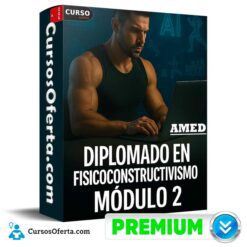 Diplomado en Fisicoconstructivismo - Modulo 2 de AMED